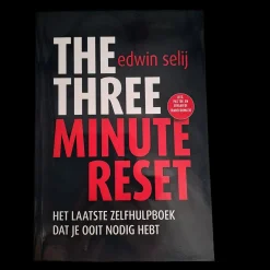 Edwin Selij Informatieve Boeken*The Three Minute Reset – Zelfhulpboek over Angst & Onzekerheid